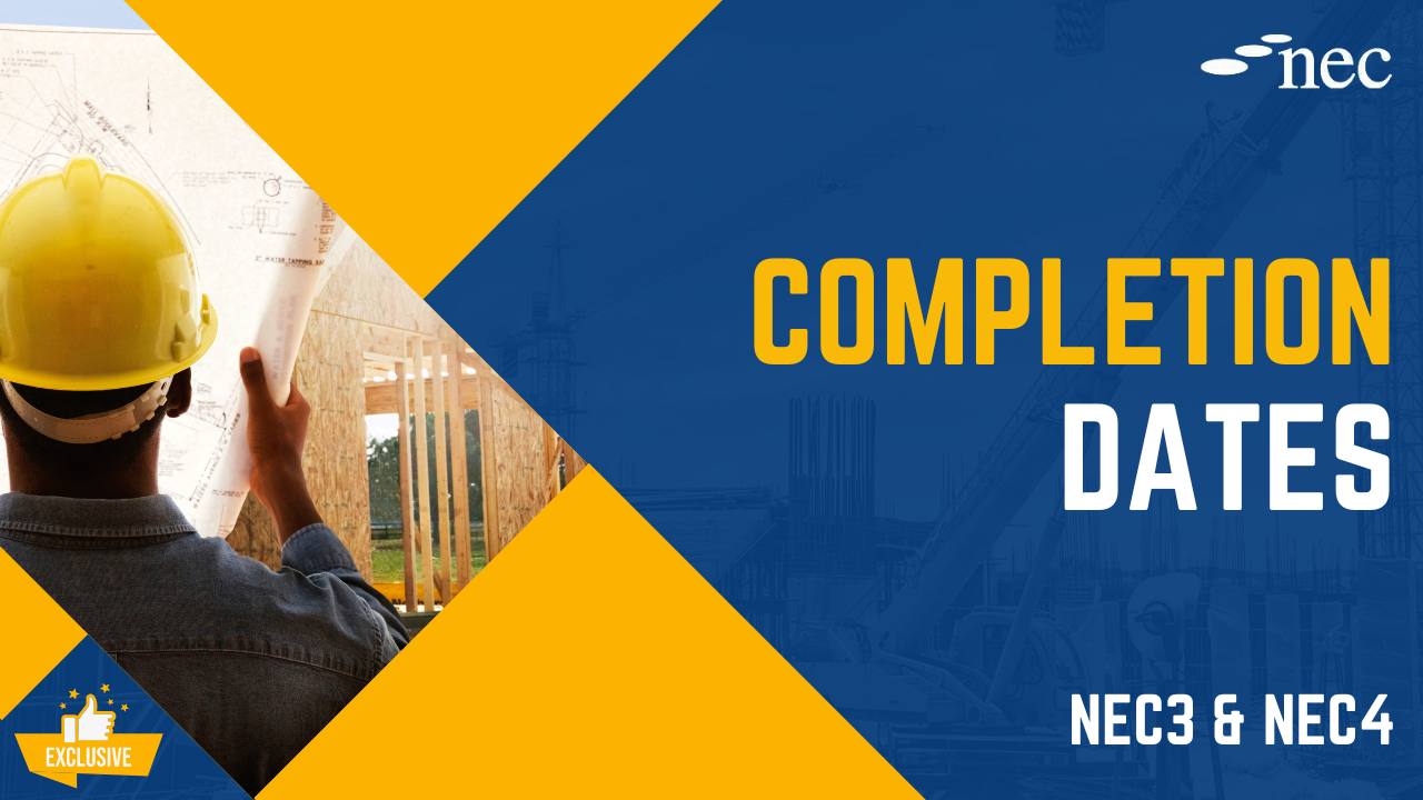 NEC4 Completion Dates NEC4 Completion Dates