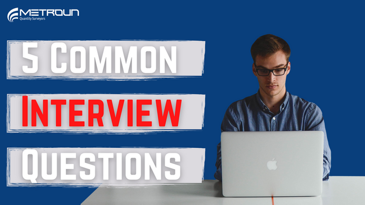 5 Common Quantity Surveyor Interview Questions