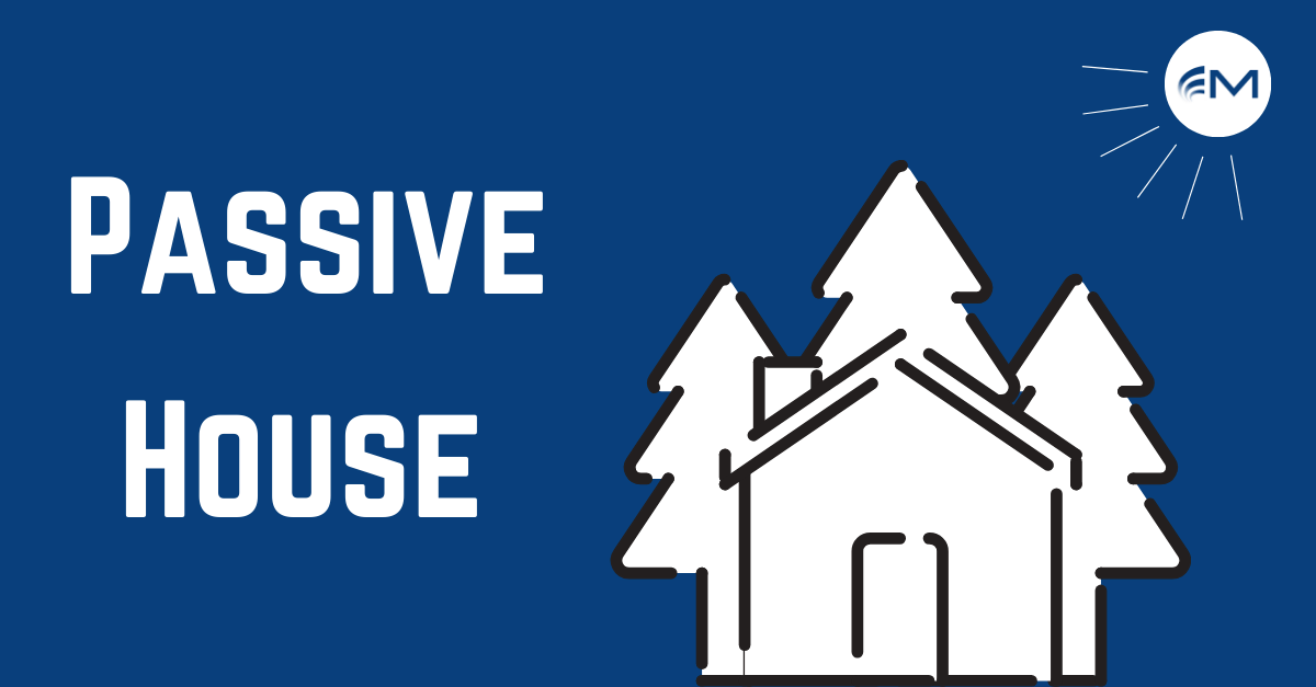 What Is A PassivHaus / Passive House?