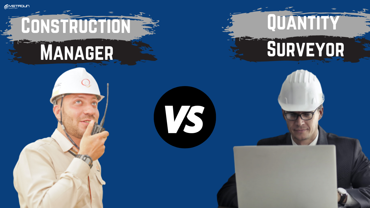 Construction Manager vs Quantity Surveyors | Which Career Should You Choose?