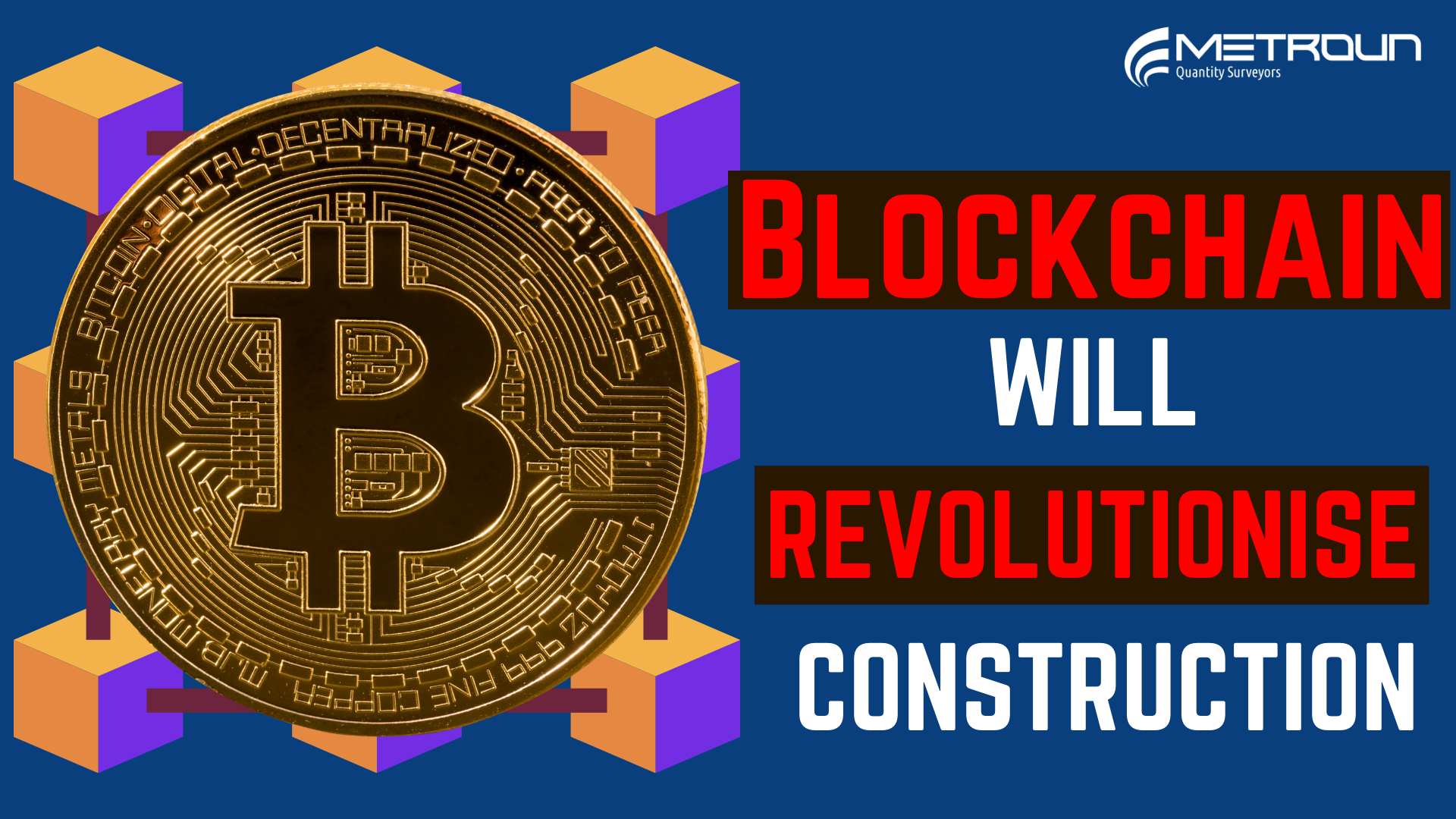 Blockchain Will REVOLUTIONISE Construction | Here’s How