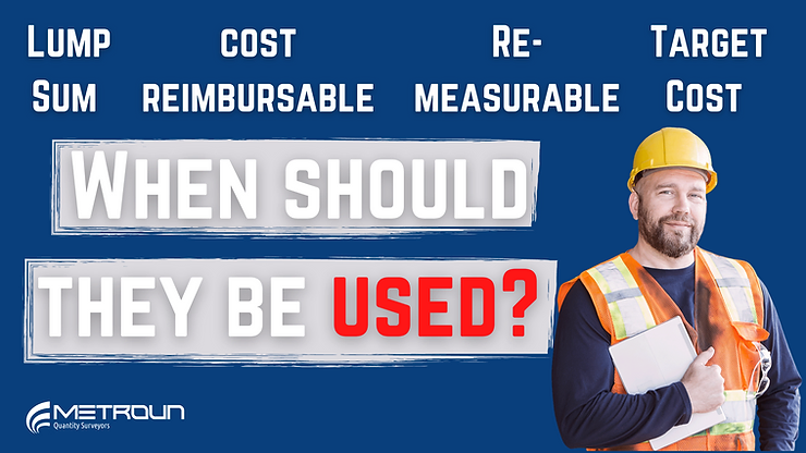 Construction Contracts Compared | Lump Sum, Cost Plus, Re-measurable & Target Cost