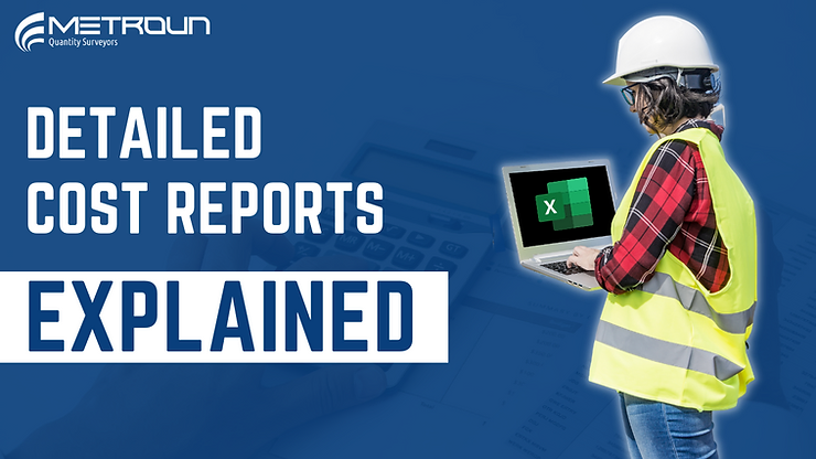 What Are Detailed Cost Reports in Construction?