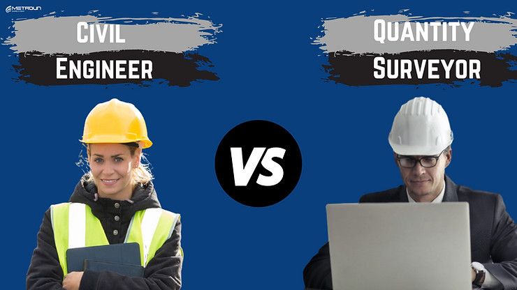 Quantity Surveyor vs Civil Engineer I Which Construction Profession Should You Peruse?