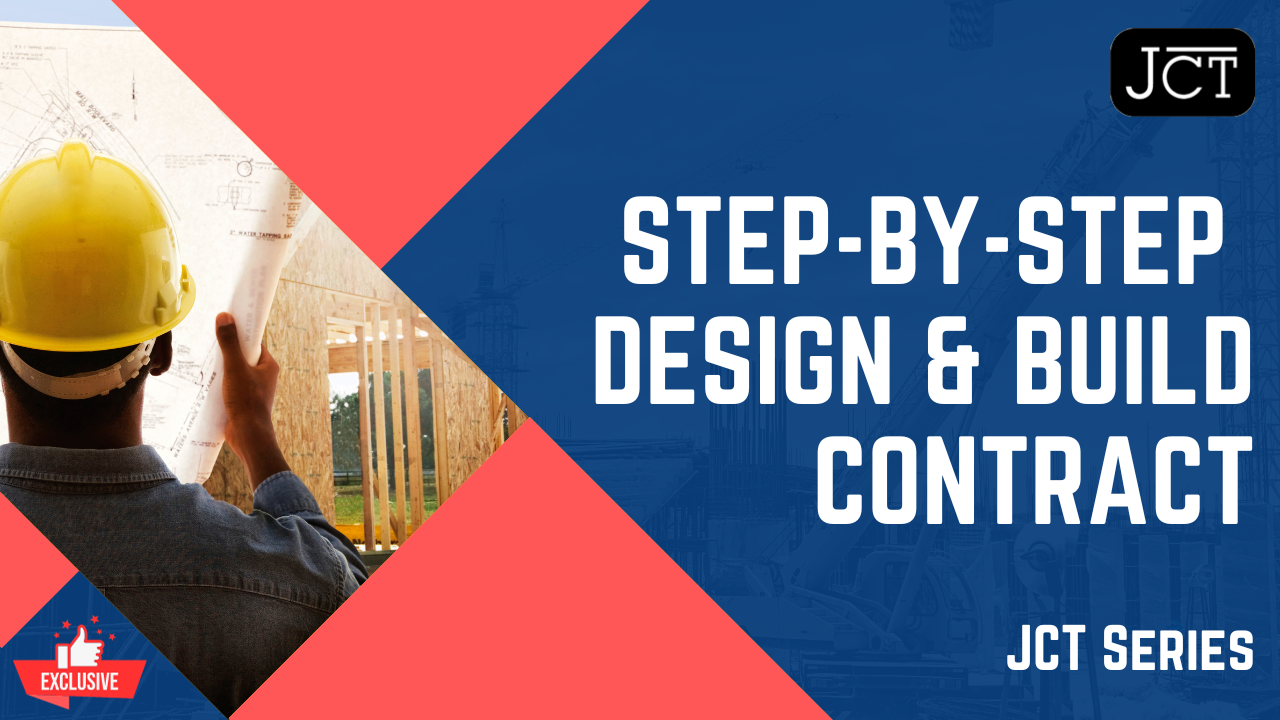 JCT Design & Build Contract 2016 | Step by Step Guide