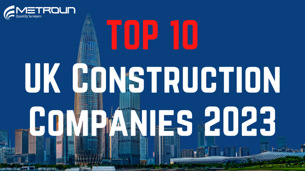 Top 10 UK Construction Companies 2023 - Metroun