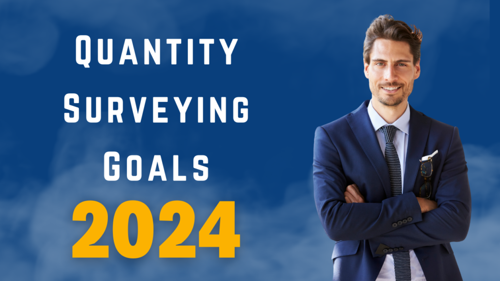 Setting Professional Goals For 2024 A Guide For Quantity Surveyors   QS Goals 2024 1024x576 