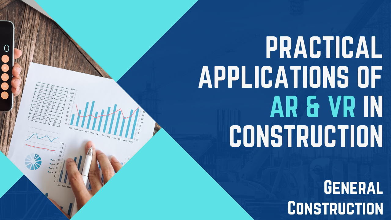 Practical Applications of VR & AR In Construction