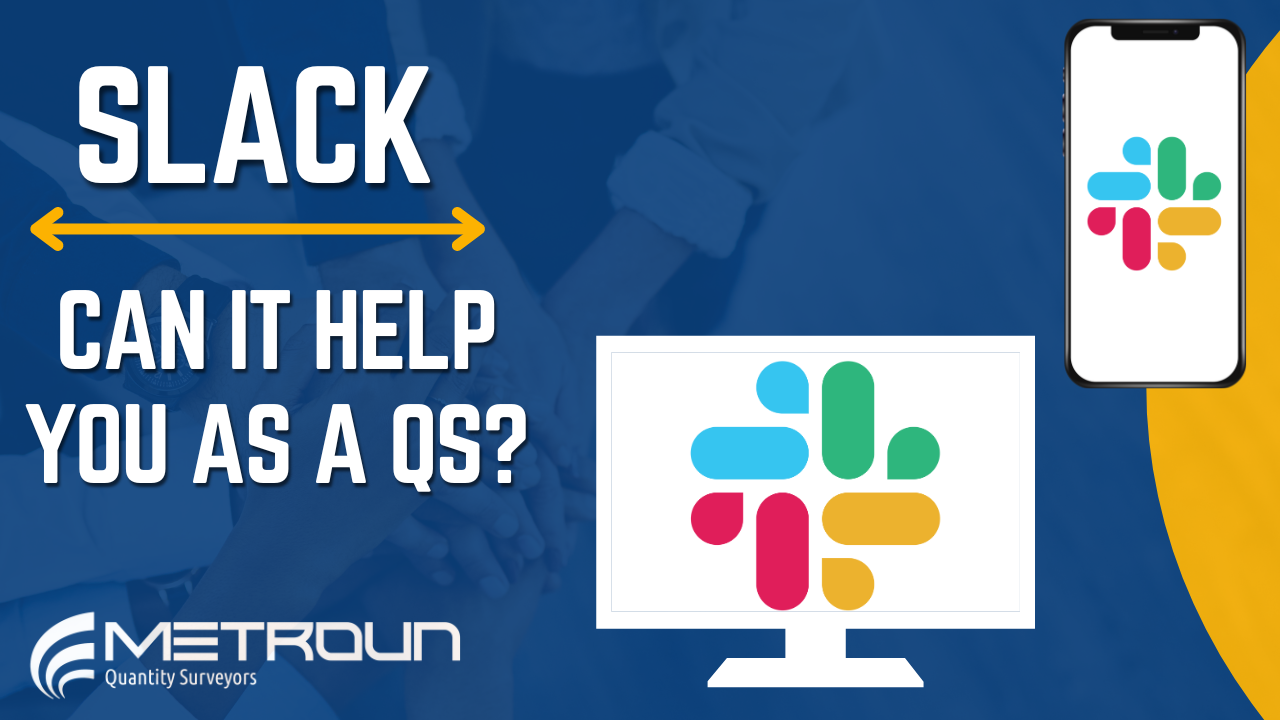 What Is Slack? Can It Help You As A QS?