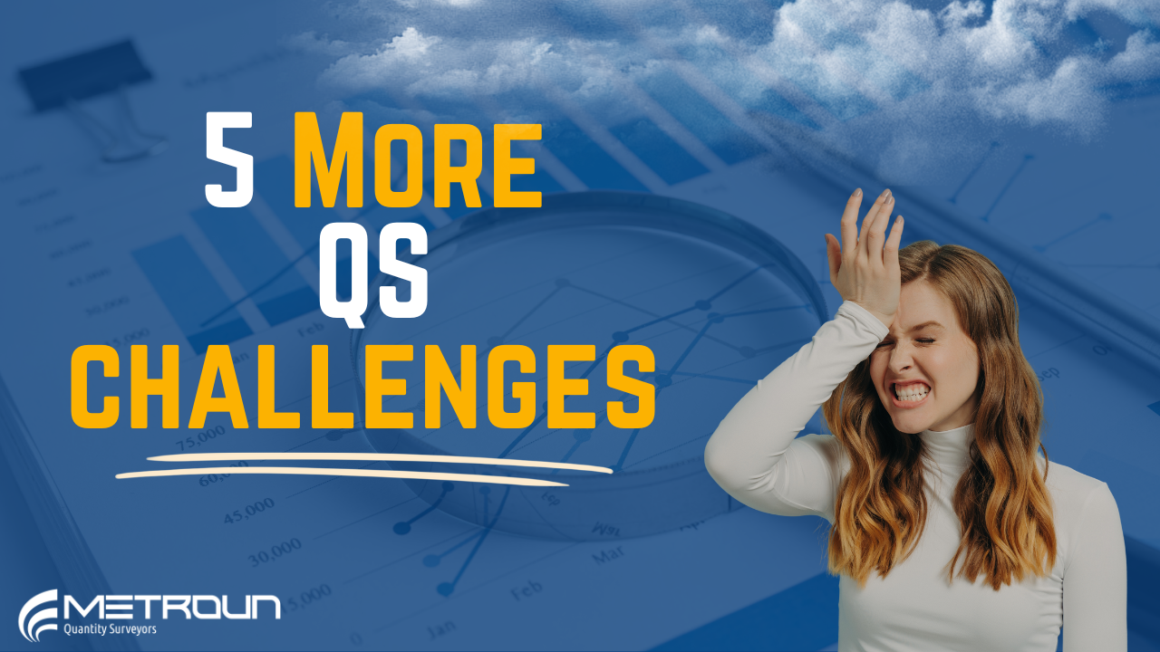 5 More Common QS Challenges…