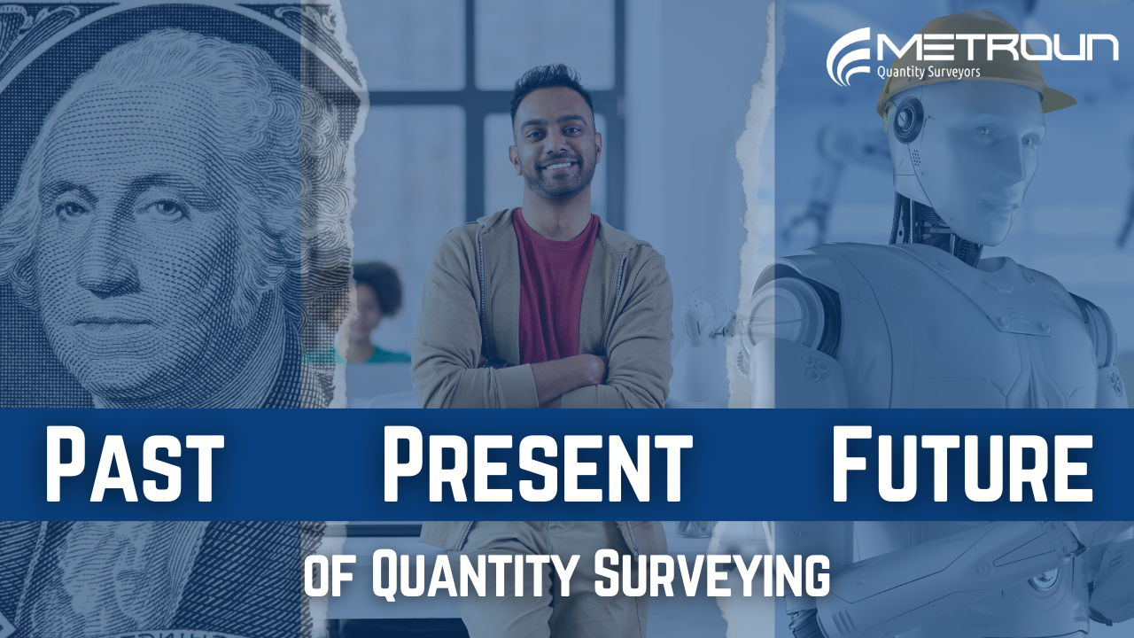 The Untold Story Of Quantity Surveying | The Past, Present & Future