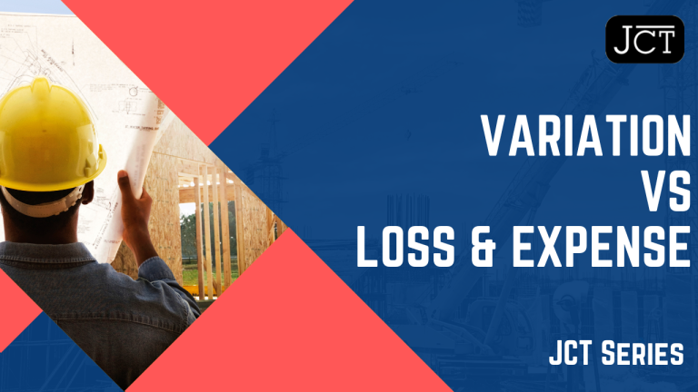 Variation vs Loss & Expense in JCT Contracts